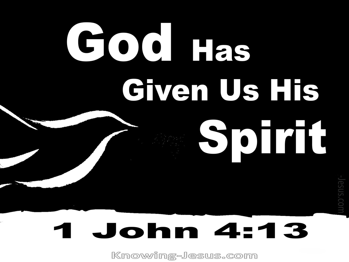 1 John 4:13 God Has Given Us His Spirit As Proof (white)